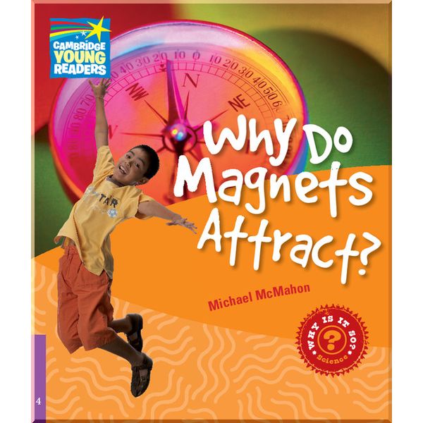 Cambridge University Press Why do Magnets Attract. Michael McMahon. ISBN:9780521137218
Cambridge University Press Why do Magnets Attract. Michael McMahon. ISBN:9780521137218