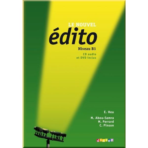 Le Nouvel Edito B1 Methode de Francais — Livre de l'eleve avec CD audio et DVD. Elodie Heu, Cecile Pinson. ISBN:9782278072699
Le Nouvel Edito B1 Methode de Francais — Livre de l'eleve avec CD audio et DVD. Elodie Heu, Cecile Pinson. ISBN:9782278072699