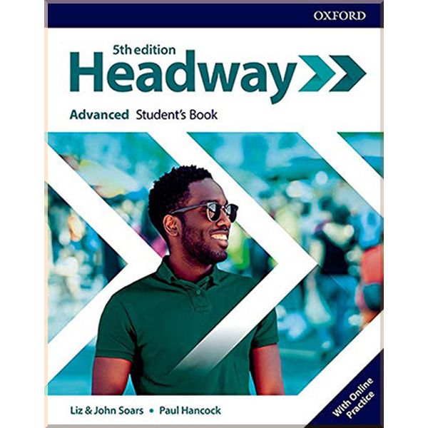 New Headway 5th Edition Advanced Student's Book with Online Practice. Paul Hancock, John and Liz Soars. ISBN:9780194547611
New Headway 5th Edition Advanced Student's Book with Online Practice. Paul Hancock, John and Liz Soars. ISBN:9780194547611