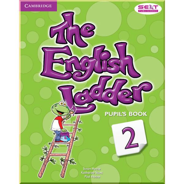 The English Ladder 2 Pupil's Book. Paul House, Katharine Scott. ISBN:9781107400689
The English Ladder 2 Pupil's Book. Paul House, Katharine Scott. ISBN:9781107400689