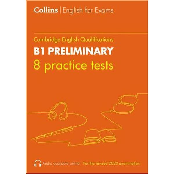 Collins Cambridge English: B1 Preliminary — 8 Practice Tests. Peter Travis. ISBN:9780008367480
Collins Cambridge English: B1 Preliminary — 8 Practice Tests. Peter Travis. ISBN:9780008367480