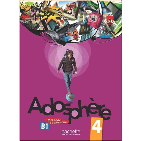Adosphere 4 Methode de Francais — Livre de l'eleve avec CD audio. Fabienne Gallon, Catherine Macquart-Martin. ISBN:9782011558718
Adosphere 4 Methode de Francais — Livre de l'eleve avec CD audio. Fabienne Gallon, Catherine Macquart-Martin. ISBN:9782011558718