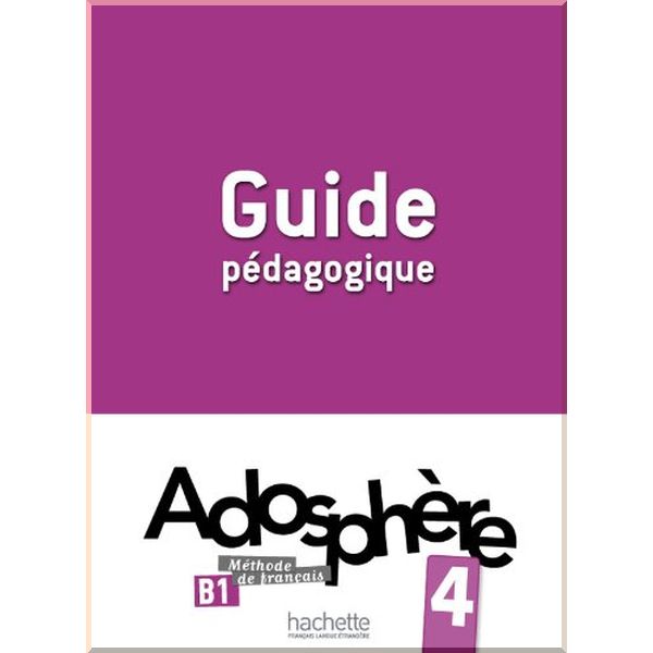 Adosphere 4 Guide Pedagogique. Fabienne Gallon, Catherine Macquart-Martin. ISBN:9782011558756
Adosphere 4 Guide Pedagogique. Fabienne Gallon, Catherine Macquart-Martin. ISBN:9782011558756