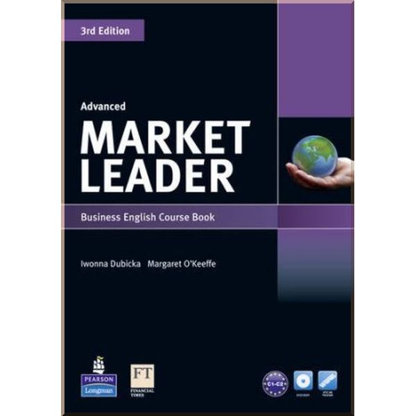 Market Leader 3rd Edition Advanced Coursebook with DVD-ROM. Margaret O'Keeffe, Iwonna Dubicka. ISBN:9781408237038
Market Leader 3rd Edition Advanced Coursebook with DVD-ROM. Margaret O'Keeffe, Iwonna Dubicka. ISBN:9781408237038