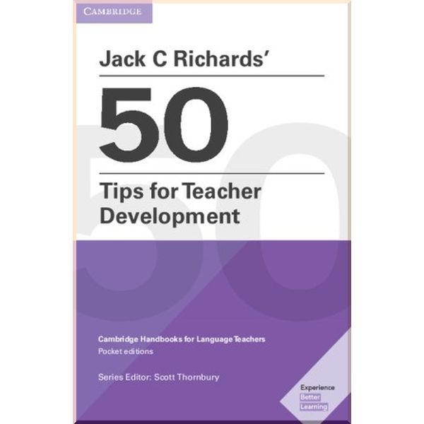 Jack C Richards' 50 Tips for Teacher Development. Jack C. Richards. ISBN:9781108408363
Jack C Richards' 50 Tips for Teacher Development. Jack C. Richards. ISBN:9781108408363