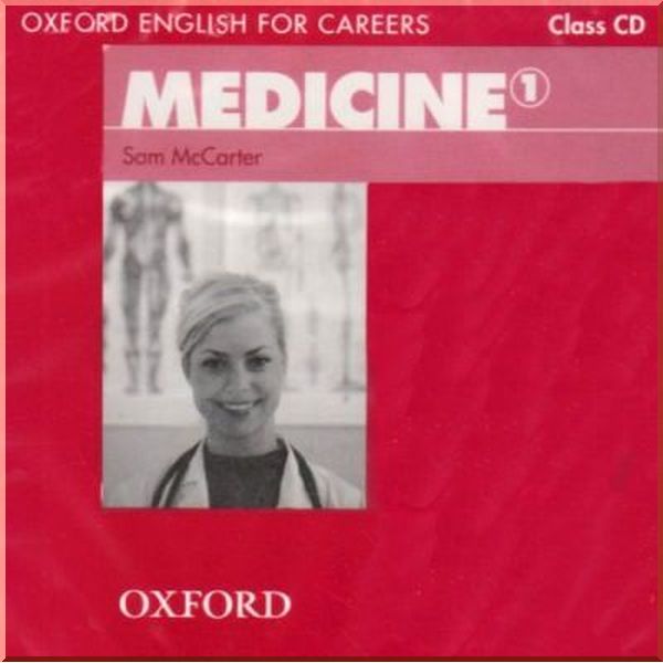 Oxford English for Careers: Medicine 1 Class CD. Sam McCarter. ISBN:9780194023030
Oxford English for Careers: Medicine 1 Class CD. Sam McCarter. ISBN:9780194023030