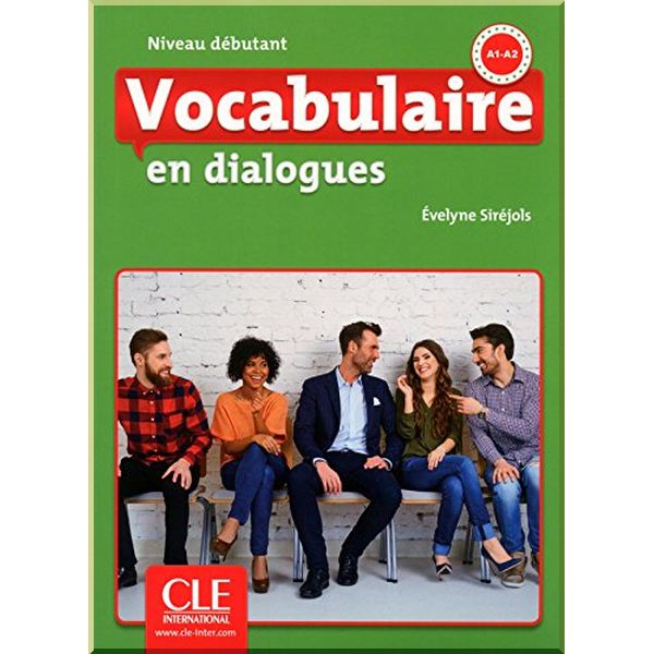 Vocabulaire en Dialogues 2e Edition Debutant. Evelyne Sirejols. ISBN:9782090380552
Vocabulaire en Dialogues 2e Edition Debutant. Evelyne Sirejols. ISBN:9782090380552