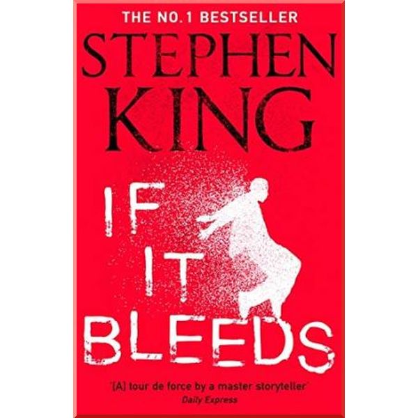 If It Bleeds, Главная Художественная Фантастика и Фэнтези Мистика If It Bleeds. Stephen King. ISBN:9781529391572
If It Bleeds, Главная Художественная Фантастика и Фэнтези Мистика If It Bleeds. Stephen King. ISBN:9781529391572