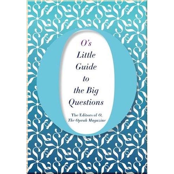 O's Little Guide to the Big Questions. The Editors of O the Oprah Magazine. ISBN:9781509832552
O's Little Guide to the Big Questions. The Editors of O the Oprah Magazine. ISBN:9781509832552