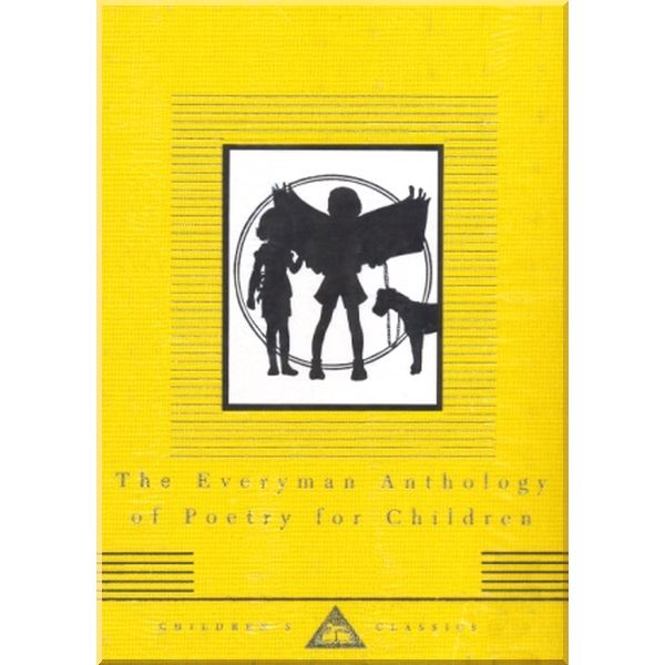 Everyman Everyman's Library Children's Classics, The Everyman Anthology of Poetry for Children. Gillian Avery. ISBN:9781857159318
Everyman Everyman's Library Children's Classics, The Everyman Anthology of Poetry for Children. Gillian Avery. ISBN:9781857159318