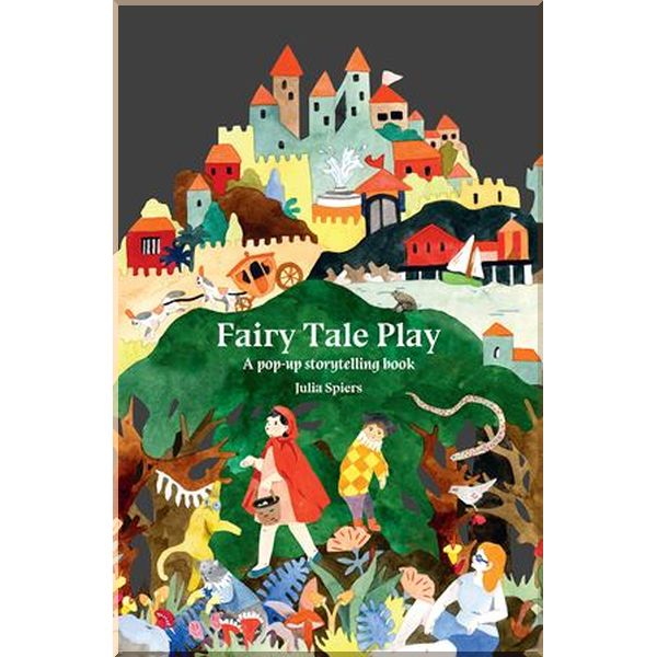 Laurence King Fairy Tale Play: A Pop-up Storytelling Book. Julia Spiers. ISBN:9781786274281
Laurence King Fairy Tale Play: A Pop-up Storytelling Book. Julia Spiers. ISBN:9781786274281