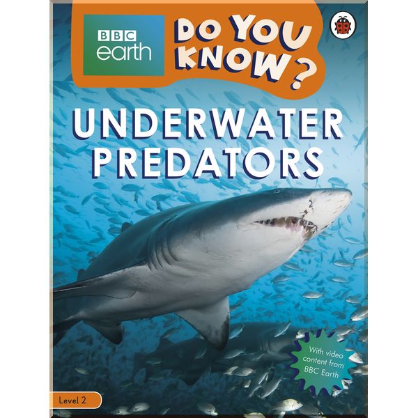 Ladybird Do You Know Level 2 – BBC Earth Underwater Predators. Ladybird. ISBN:9780241355787
Ladybird Do You Know Level 2 – BBC Earth Underwater Predators. Ladybird. ISBN:9780241355787