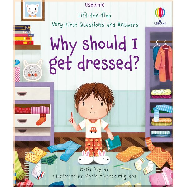 Usborne Very First Questions and Answers Why should I get dressed. Katie Daynes. ISBN:9781474989855
Usborne Very First Questions and Answers Why should I get dressed. Katie Daynes. ISBN:9781474989855