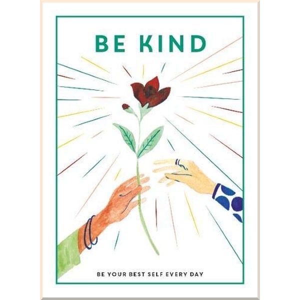 Ammonite Press Be Kind: Be Your Best Self Every Day. Ammonite Press. ISBN:9781781453896
Ammonite Press Be Kind: Be Your Best Self Every Day. Ammonite Press. ISBN:9781781453896