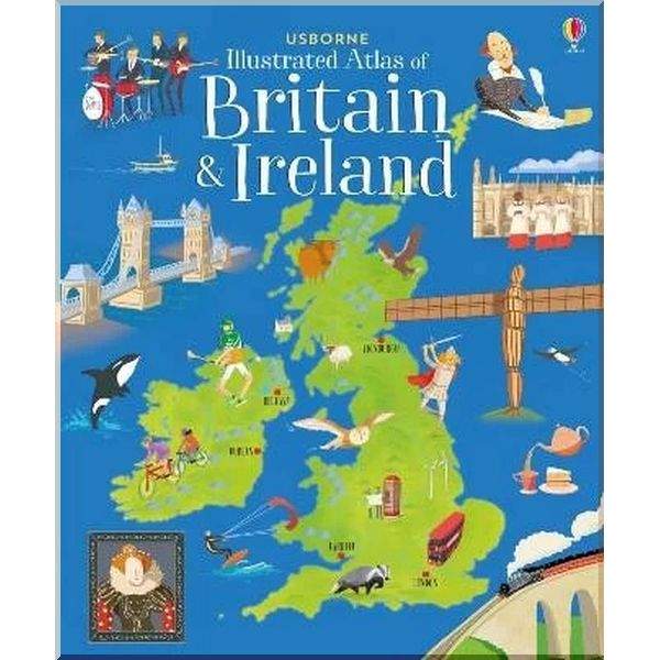 Usborne Illustrated Atlas of Britain and Ireland. Adam Larkum Struan Reid. ISBN:9781474936637
Usborne Illustrated Atlas of Britain and Ireland. Adam Larkum Struan Reid. ISBN:9781474936637