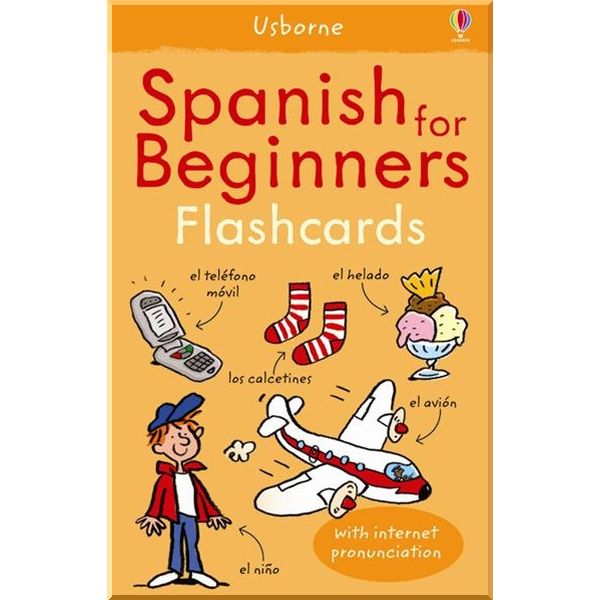 Usborne Spanish for Beginners Flashcards. Christyan Fox Susan Meredith. ISBN:9781409509202
Usborne Spanish for Beginners Flashcards. Christyan Fox Susan Meredith. ISBN:9781409509202