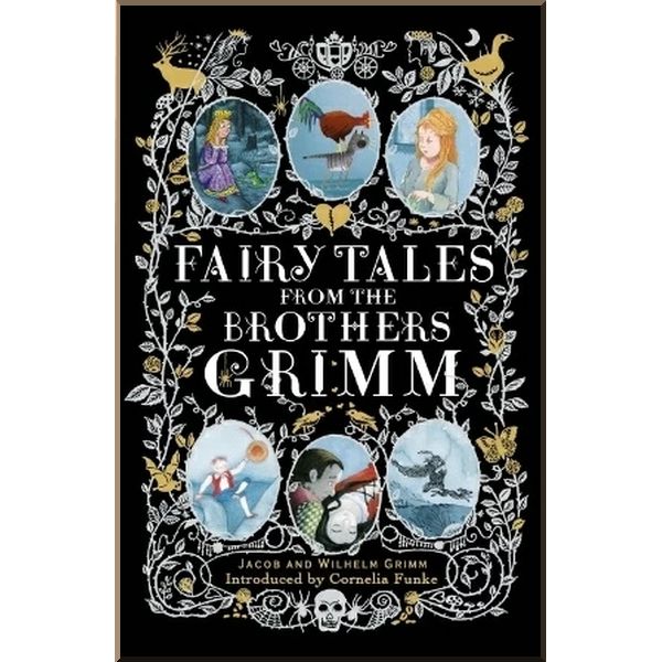 Fairy Tales from the Brothers Grimm. Jacob Grimm and Wilhelm Grimm. ISBN:9780141343075
Fairy Tales from the Brothers Grimm. Jacob Grimm and Wilhelm Grimm. ISBN:9780141343075