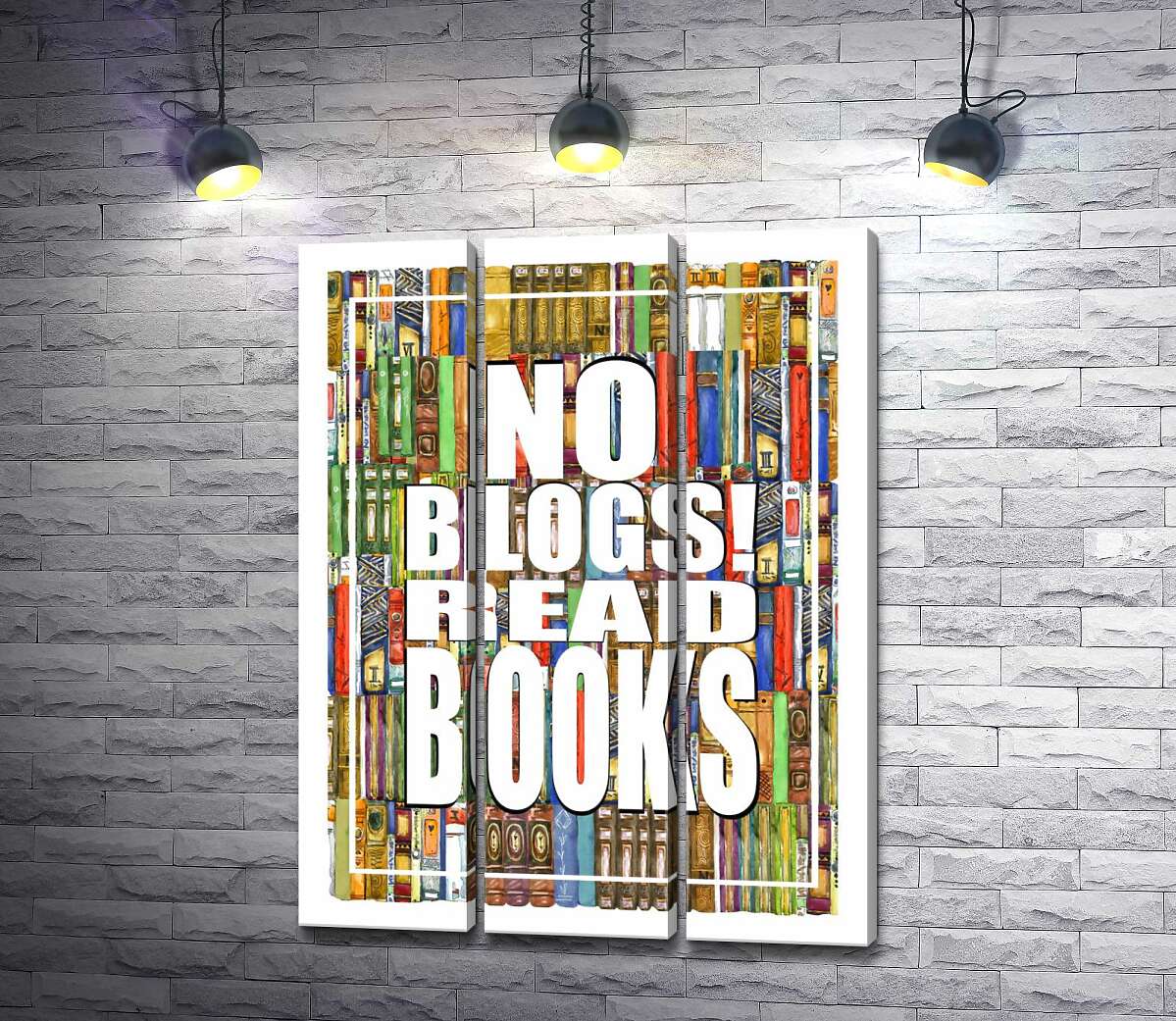 Модульная картина ArtPoster Надпись "No blogs! Read books" на фоне книг 132x177 см Модуль №11
Модульная картина ArtPoster Надпись "No blogs! Read books" на фоне книг 132x177 см Модуль №11