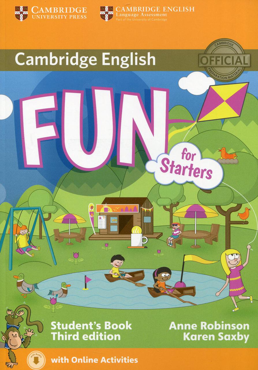 Fun for Starters. Third Edition. Student's Book with Downloadable Audio and Online Activities
Fun for Starters. Third Edition. Student's Book with Downloadable Audio and Online Activities