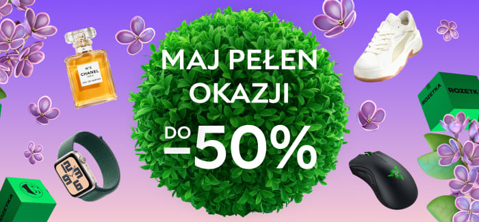 Maj pełen okazji — nawet do -50% na kosmetyki, modę i elektronikę!