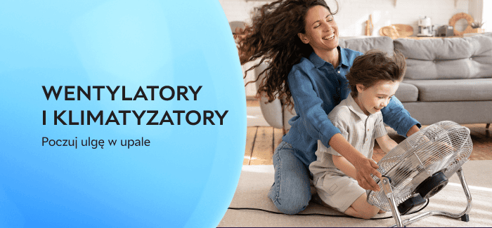 Wentylatory i klimatyzatory – poczuj ulgę w upale!