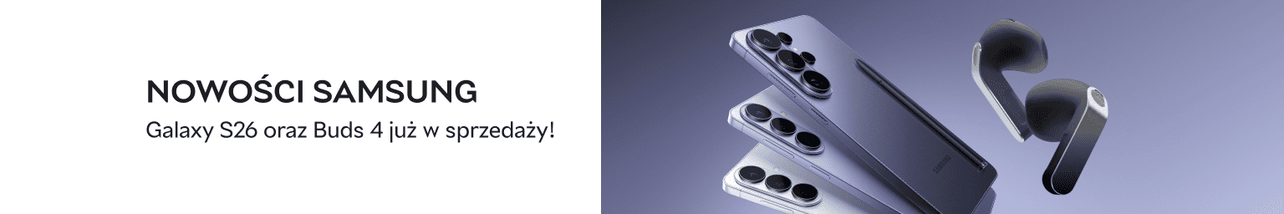 Nowości Samsung – Galaxy S26, Buds 4 oraz Buds 4 Pro już w sprzedaży!