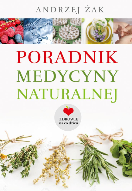 Poradnik medycyny naturalnej - Andrzej Żak (9788373997745) - obraz 1