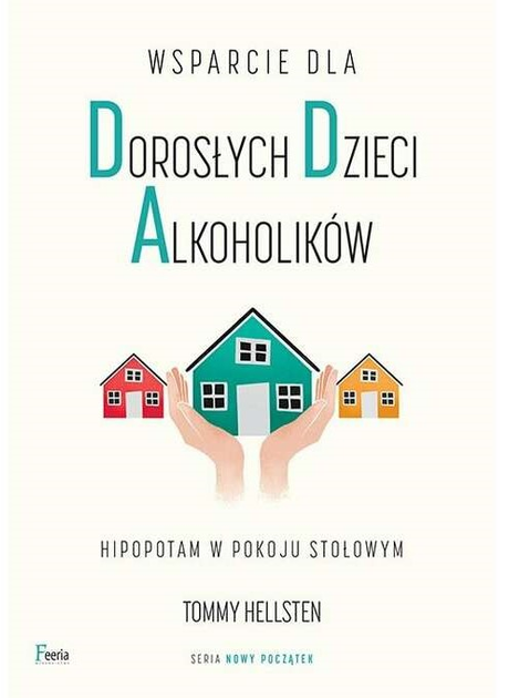 Підтримка дорослих дітей алкоголіків - Томмі Геллстен (9788367604451) - зображення 1