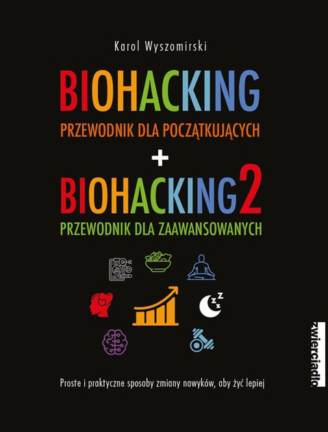 Zestaw Biohacking Przewodnik dla początkujących + Biohacking 2 Przewodnik dla zaawansowanych - Karol Wyszomirski (9788381324922) - obraz 1