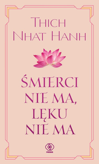 Śmierci nie ma, lęku nie ma - Thich Nhat Hanh (9788383380650) - obraz 1