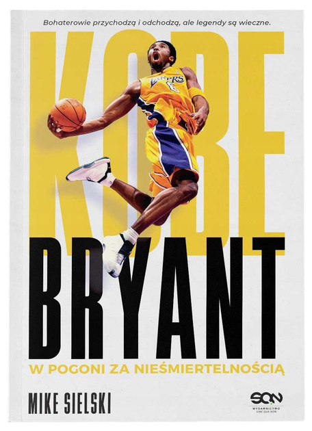 Kobe Bryant W pogoni za nieśmiertelnością - Mike Sielski (9788382109436) - obraz 1