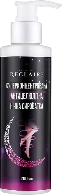 Суперконцентрированная сыворотка Reclaire Антицеллюлитная ночная 200 мл (2000962945621) 