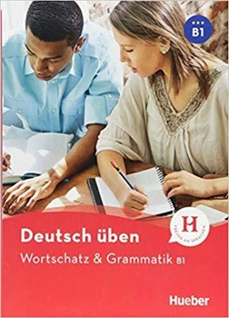Книга Deutsch uben NE: Wortschatz & Grammatik В1