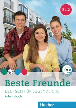 Beste Freunde B1.2: Arbeitsbuch mit CD-ROM - Manuela Georgiakaki, Anja Schümann, Christiane Seuthe - 978-3-19-561053-7