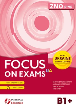 Посібник Focus on exams.UA B1+ - Mariana Petrechko, Sam McKean, Kris Kirby - 2000000000060