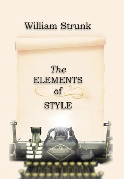 The Elements of Style- William Strunk (978-088-0000-82-6)