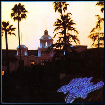 EAGLES – Hotel California