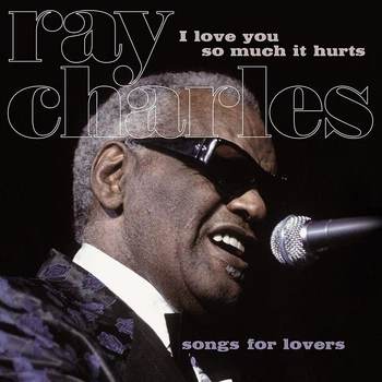 Виниловая пластинка Ray Charles - I Love You So Much It Hurts