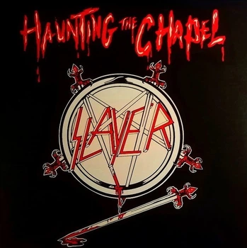SLAYER – Haunting The Chapel (EP)