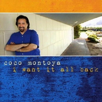 COCO MONTOYA – I Want It All Back (CD, Germany)