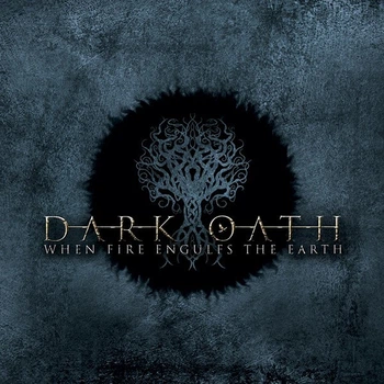 DARK OATH – When Fire Engulfs the Earth (CD, Portugal)