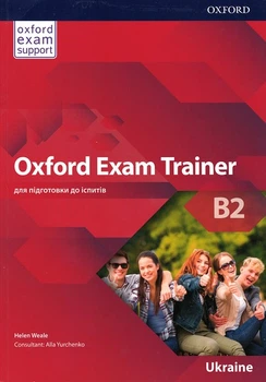 Підручник підготовки до іспитів Oxford Exam Trainer B2 Student's Book. ISBN: 9780194213011