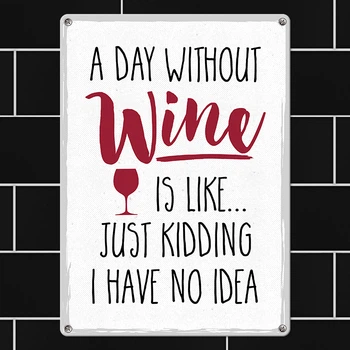 Табличка металева A day without wine is like… 26х18,5 см