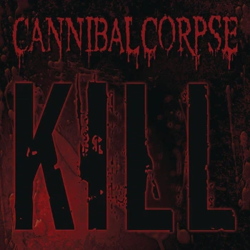 CANNIBAL CORPSE – Kill (LP, EU)