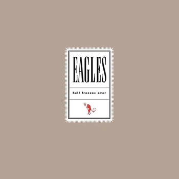 Виниловая пластинка Eagles – Hell Freezes Over (2LP) 180 Gram