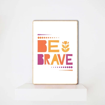 Дерев'яний Постер Be Brave А3