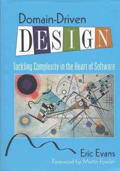 Domain-Driven Design: Tackling Complexity in the Heart of Software - Eric Evans (На английском языке)