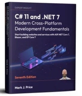 C# 11 and .NET 7 – Modern Cross-Platform Development Fundamentals, 7th Edition - Mark J. Price (На английском языке)