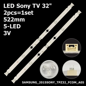 LED підсвітка Sony TV 32" SAMSUNG_2015SONY_TPZ32_FCOM_A05_REV1.0 2015SONY TPZ32 FCOM A05 REV1.0 2pcs=1set