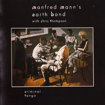 MANFRED MANN`S EARTH BAND – Criminal Tango (CD, UK)
